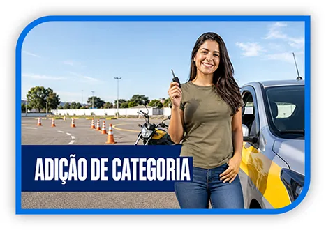 Adição de Categoria na CNH Adição de Categoria na CNH